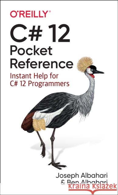 C# 12 Pocket Reference: Instant Help for C# 12 Programmers  9781098147549 O'Reilly Media - książka