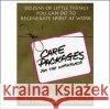 C.A.R.E. Packages for the Workplace: Dozens of Little Things You Can Do to Regenerate Spirit at Work Glanz, Barbara 9780070242678 McGraw-Hill Companies