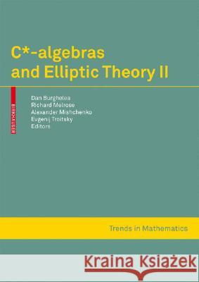 C*-Algebras and Elliptic Theory II Dan Burghelea Richard Melrose Alexander Mishchenko 9783764386030 Not Avail - książka