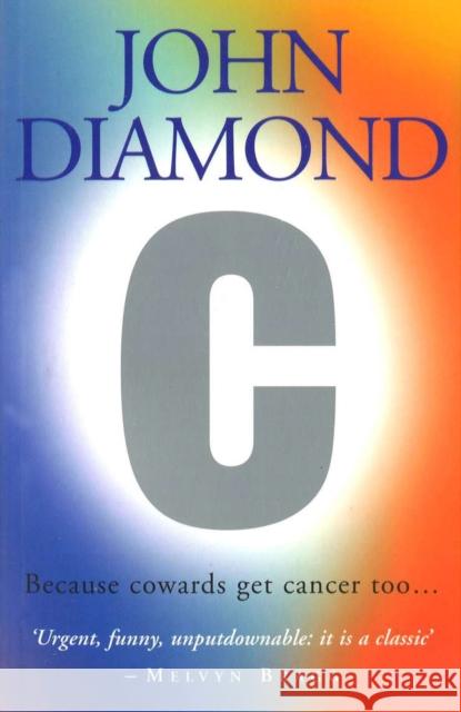 C: Because Cowards Get Cancer Too John Diamond 9780091816650  - książka