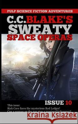 C. C. Blake's Sweaty Space Operas, Issue 10 C. C. Blake 9781091452039 Independently Published - książka
