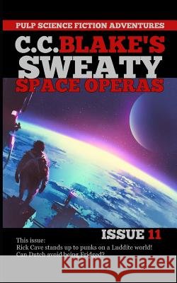 C. C. Blake's Sweaty Space Operas, Issue 11 C. C. Blake 9781095464977 Independently Published - książka