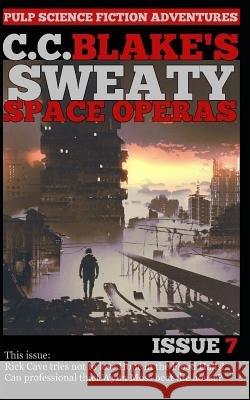 C. C. Blake's Sweaty Space Operas, Issue 7 C. C. Blake 9781792623387 Independently Published - książka