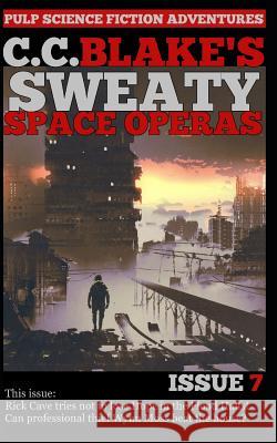 C. C. Blake's Sweaty Space Operas, Issue 7 C. C. Blake 9781792623387 Independently Published - książka