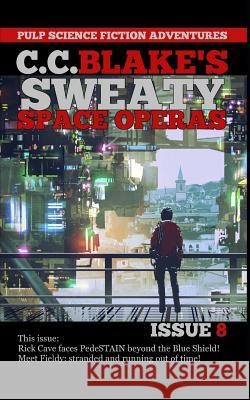 C. C. Blake's Sweaty Space Operas, Issue 8 C. C. Blake 9781794477513 Independently Published - książka