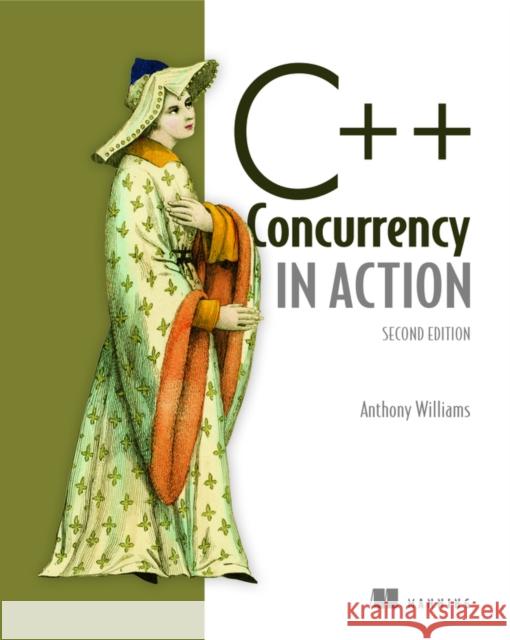 C++ Concurrency in Action,2E Williams, Anthony 9781617294693 Manning Publications - książka