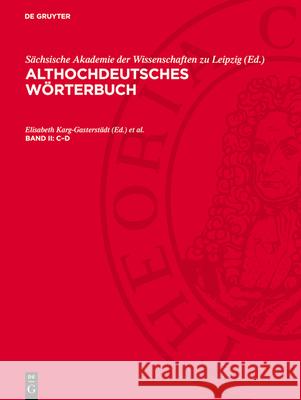 C-D: Ahdwb-B, Band 2 Elisabeth Karg-Gasterst?dt Theodor Frings Rudolf Grosse 9783112785744 de Gruyter - książka