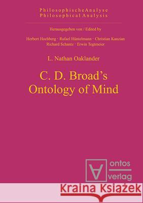 C. D. Broad's Ontology of Mind L. Nathan Oaklander   9783110326567 Walter de Gruyter & Co - książka