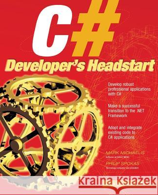 C# Developer's Headstart Mark Michaelis Philip Spokas 9780072191165 McGraw-Hill Companies - książka