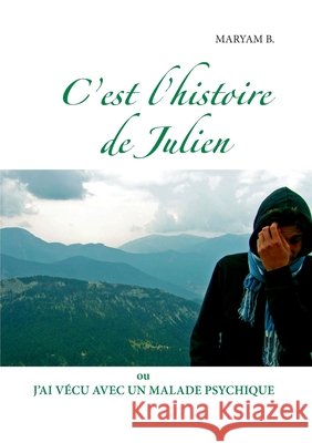 C'est l'histoire de Julien Maryam B 9782322136766 Books on Demand - książka