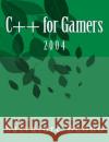 C++ for Gamers: 2004 Salvatore a. Buono 9781724452702 Createspace Independent Publishing Platform
