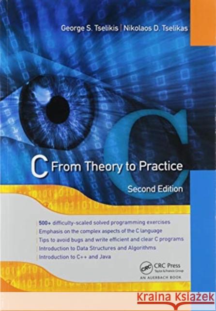 C: From Theory to Practice, Second Edition George S. Tselikis (4Plus company, Athen Nikolaos D. Tselikas (University of Pelo  9780367566005 CRC Press - książka