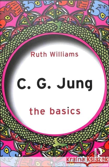 C. G. Jung: The Basics Ruth Williams 9781138195448 Routledge - książka