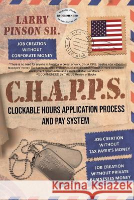 C. H. A. P. P. S: Clockable Hours and Application Process and Pay System Larry Pinso 9781949473421 Folioavenue Publishing Service - książka