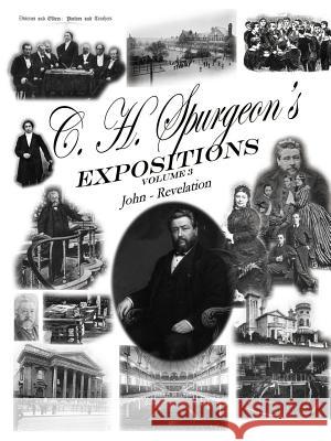 C. H. Spurgeon's Expositions Volume 3 Charles Haddon Spurgeon 9781105069161 Lulu.com - książka