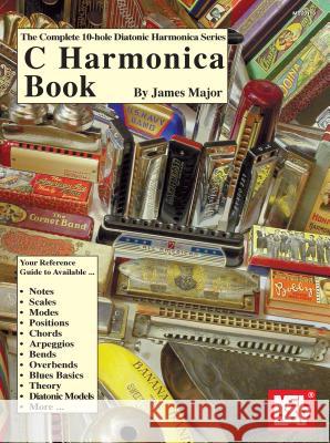 C Harmonica Book James Major 9780786613700 Mel Bay Publications - książka