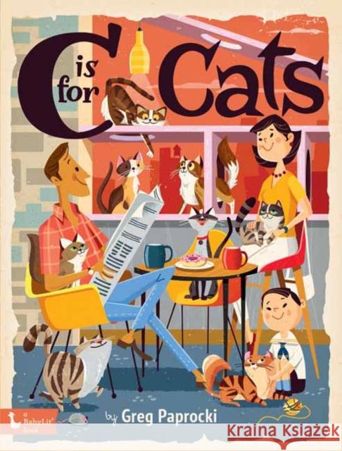 C Is for Cats Greg Paprocki 9781423668213 Babylit - książka