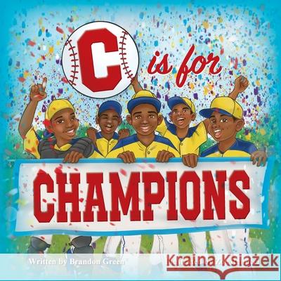 C is for Champions Brandon Green, Zoe Rannucci 9780578841854 Simply Green Educational Training and Consult - książka