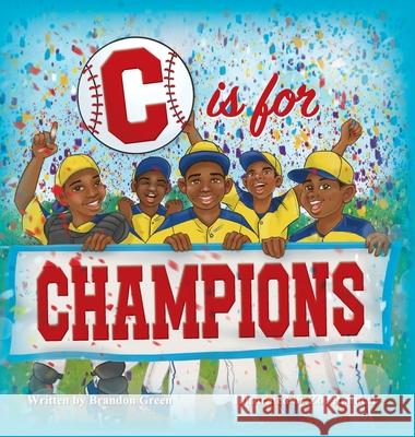 C is for CHAMPIONS Brandon Green Zoe Ranucci 9780578841908 Simply Green Educational Training and Consult - książka