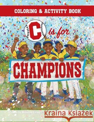 C is for Champions Coloring and Activity Book Brandon Green Zoe Ranucci 9780578903965 Simply Green Educational Training and Consult - książka