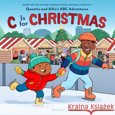 C Is for Christmas Derick Brooks Brittany J. Thurman 9780374394530 Farrar, Straus and Giroux (Byr) - książka
