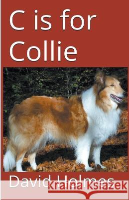 C is for Collie David Holmes   9798215477267 David Holmes - książka