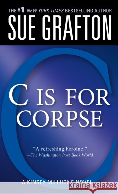 C Is for Corpse: A Kinsey Millhone Mystery Grafton, Sue 9780312939014 St. Martin's Press - książka