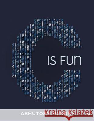 C Is Fun Ashutosh Pandey 9781646508648 Notion Press - książka