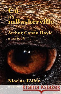 Cú na mBaskerville: The Hound of the Baskervilles in Irish Doyle, Arthur Conan 9781782010142 Evertype - książka