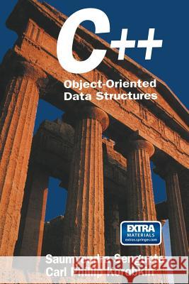 C++: Object-Oriented Data Structures Sengupta, Saumyendra 9781461276180 Springer - książka