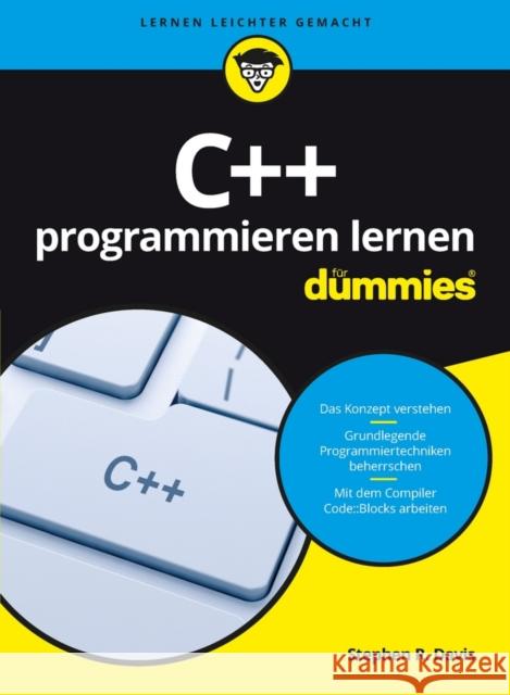 C++ programmieren lernen für Dummies : Dieses Buch bringt Sie ins Plusplus Davis, Stephen R. 9783527713189 John Wiley & Sons - książka