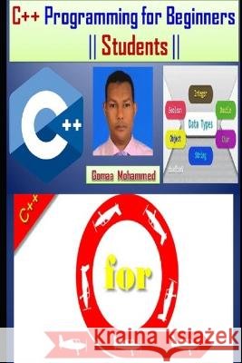 C++ Programming for Beginners Mohammed, Gomaa Moustafa 9798645309879 Independently Published - książka
