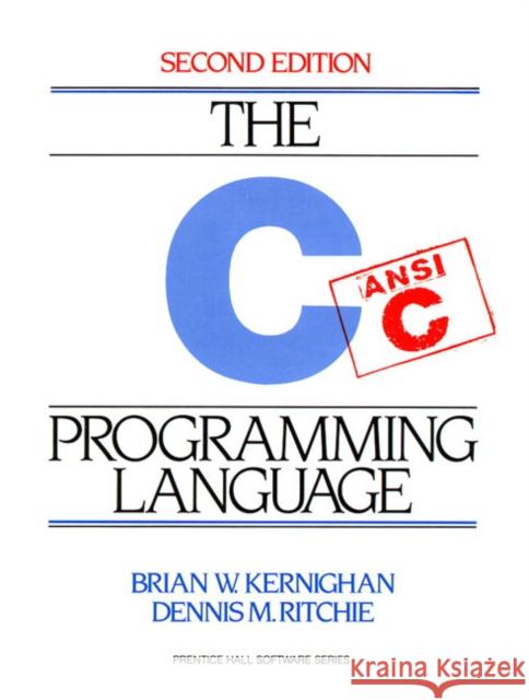 C Programming Language Brian W. Kernighan Dennis Ritchie Dennis Ritchie 9780131103627 Pearson Education (US) - książka