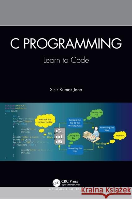 C Programming: Learn to Code Sisir Kumar Jena 9781032036250 CRC Press - książka