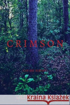 C R I M S O N: Can She Survive? Olivia Scott 9780578928746 Ingramspark - książka