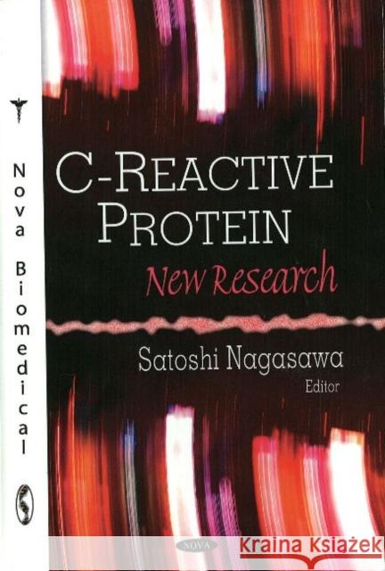 C-Reactive Protein: New Research Satoshi Nagasawa 9781606922378 Nova Science Publishers Inc - książka