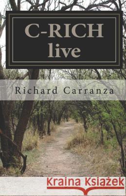 C-Richlive Richard Andrew Carranza 9781723478062 Createspace Independent Publishing Platform - książka