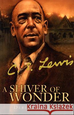 C. S. Lewis: A Shiver of Wonder Derick Bingham 9781932307320 Ambassador-Emerald International - książka