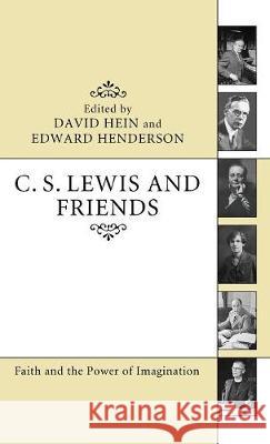 C. S. Lewis and Friends Professor of Modern History David Brown (University of Manchester UK), David Hein, Edward Henderson 9781498214681 Cascade Books - książka