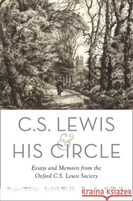 C. S. Lewis and His Circle: Essays and Memoirs from the Oxford C.S. Lewis Society White, Roger 9780190214340 Oxford University Press Inc - książka