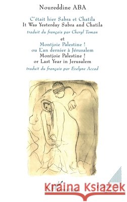 C'?tait hier Sabra et Chatila: et Montjoie Palestine ! Evelyne Accad 9782747557474 Editions L'Harmattan - książka