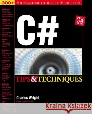 C# Tips & Techniques Wright, Charles 9780072193794 McGraw-Hill/Osborne Media - książka