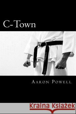 C-Town Aaron B. Powell 9781478200246 Createspace - książka