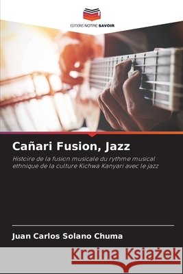 Ca?ari Fusion, Jazz Juan Carlos Solan 9786207782833 Editions Notre Savoir - książka