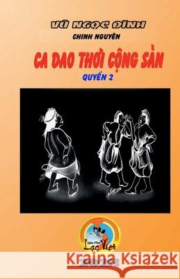 Ca Dao Thời Cộng Sản Chinh Nguyen 9781387365869 Lulu.com - książka