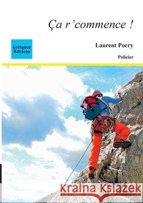 Ca r'commence ! Laurent Pocry 9782849932407 Coetquen Editions - książka