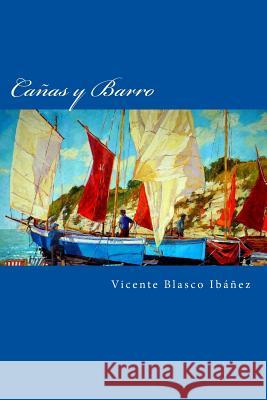 Cañas y Barro Blasco Ibanez, Vicente 9781976587115 Createspace Independent Publishing Platform - książka