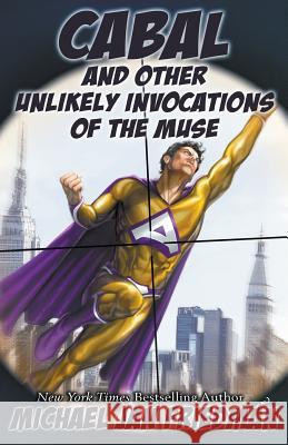 Cabal and Other Unlikely Invocations of The Muse Friedman, Michael Jan 9781979571050 Createspace Independent Publishing Platform - książka