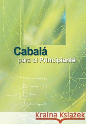 Cabala para el Principiante Ashlag, Yehuda 9781897448953 Laitman Kabbalah Publishers - książka