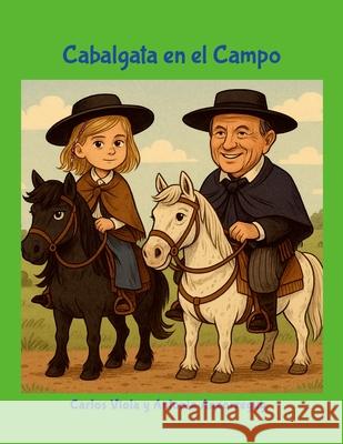 Cabalgata en el Campo Carlos Viola Antonia Anzorreguy 9780989301787 Carlos Viola - książka